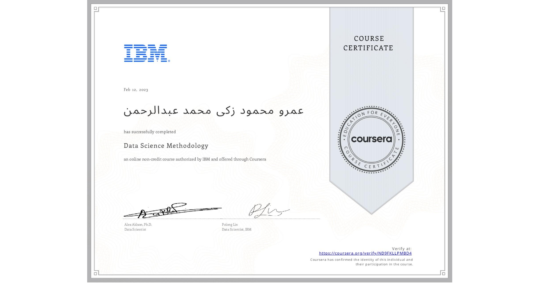 View certificate for عمرو محمود زکی محمد عبدالرحمن, Data Science Methodology, an online non-credit course authorized by IBM and offered through Coursera