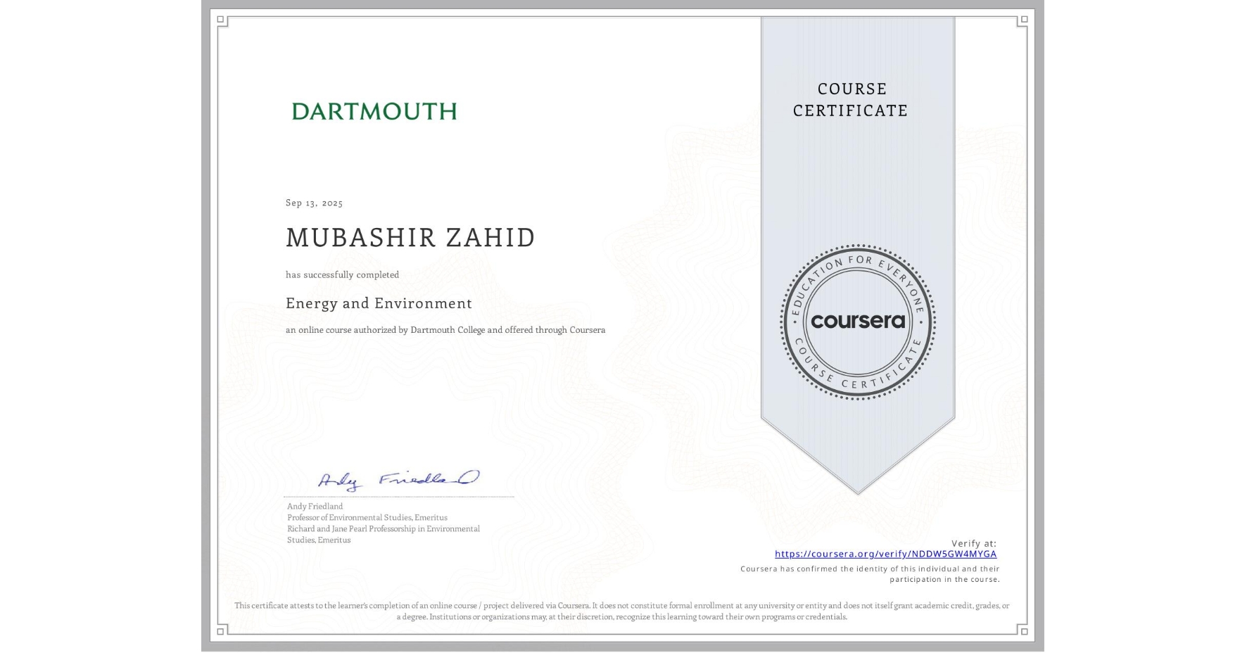 View certificate for MUBASHIR ZAHID, Energy and Environment, an online non-credit course authorized by Dartmouth College and offered through Coursera