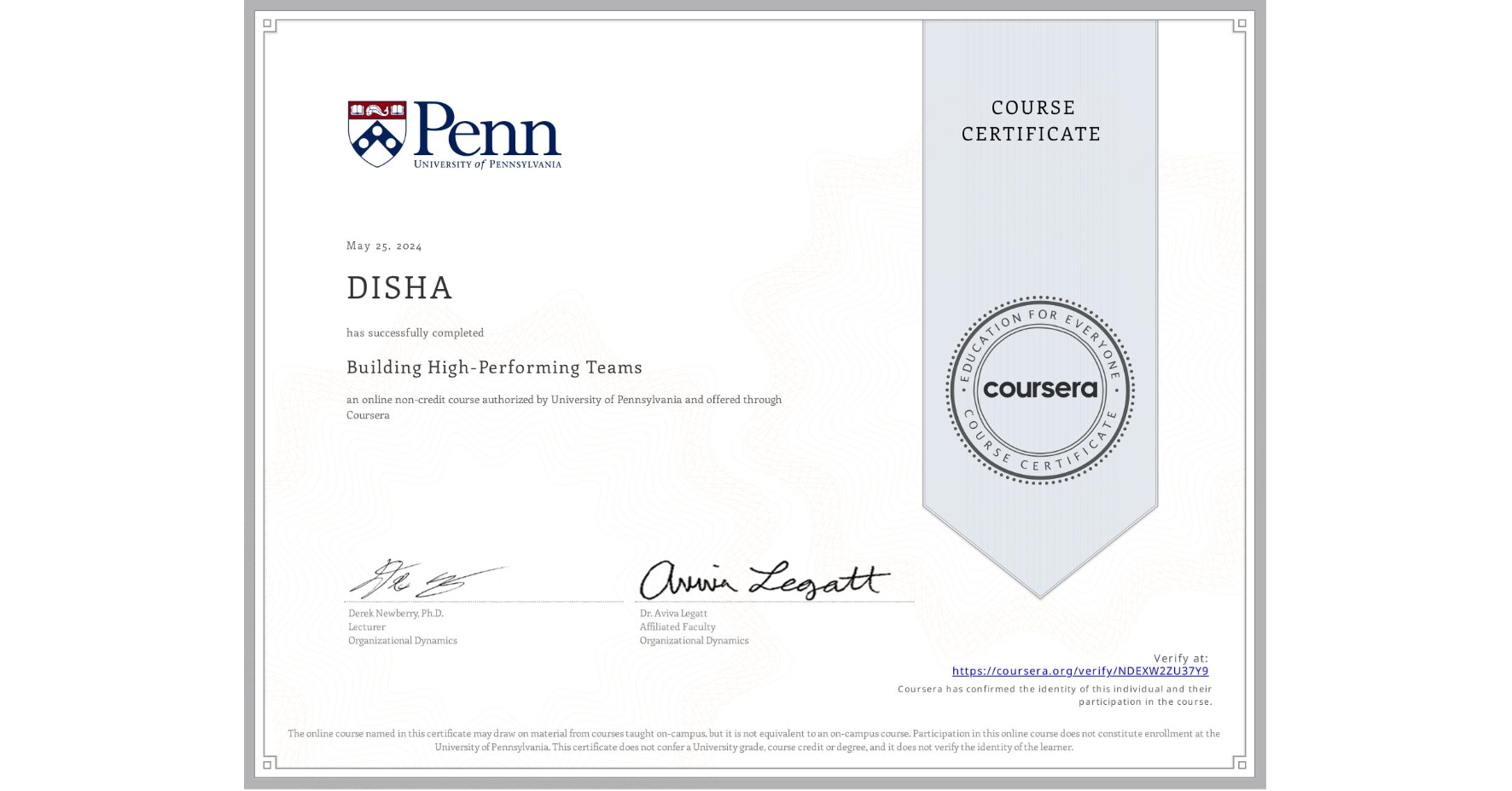 View certificate for DISHA , Building High-Performing Teams, an online non-credit course authorized by University of Pennsylvania and offered through Coursera