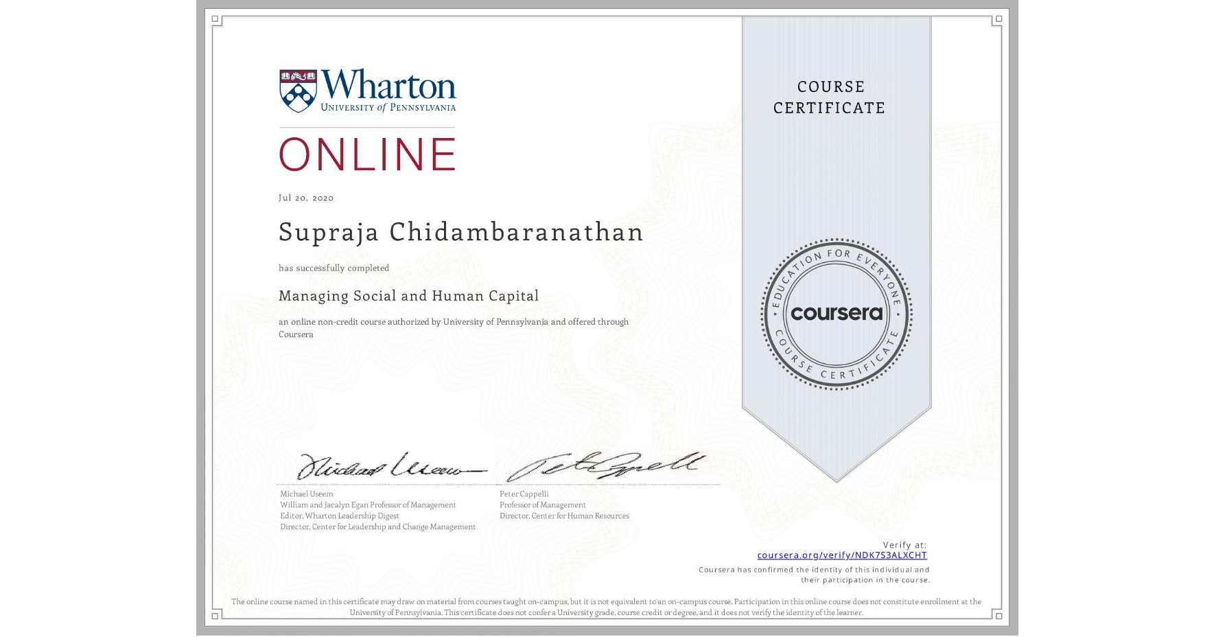 View certificate for Supraja Chidambaranathan, Managing Social and Human Capital, an online non-credit course authorized by University of Pennsylvania and offered through Coursera