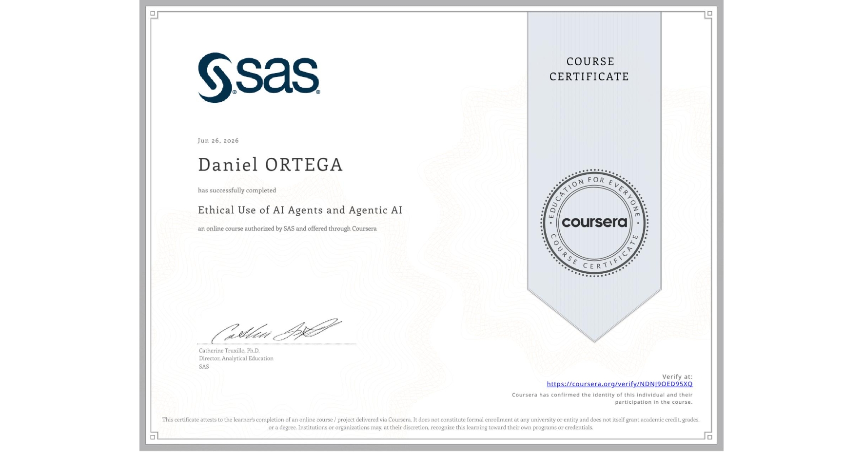 View certificate for Daniel ORTEGA, Ethical Use of AI Agents and Agentic AI, an online non-credit course authorized by SAS and offered through Coursera