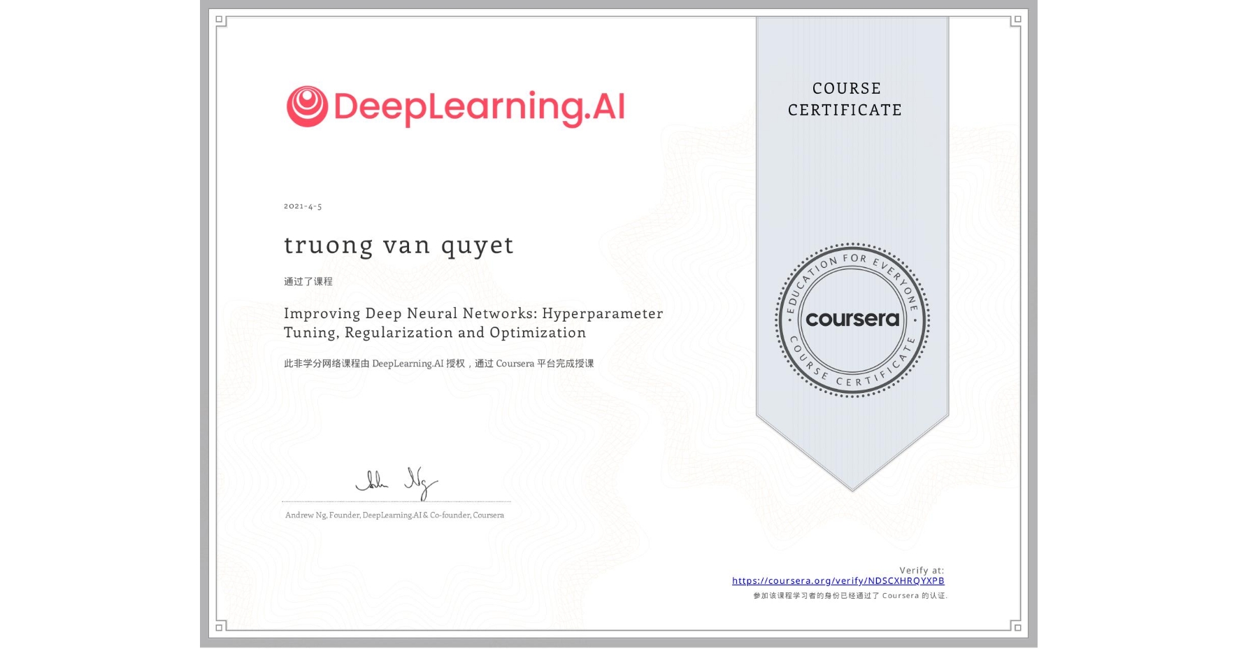 View certificate for truong van quyet, Improving Deep Neural Networks: Hyperparameter Tuning, Regularization and Optimization, an online non-credit course authorized by DeepLearning.AI and offered through Coursera