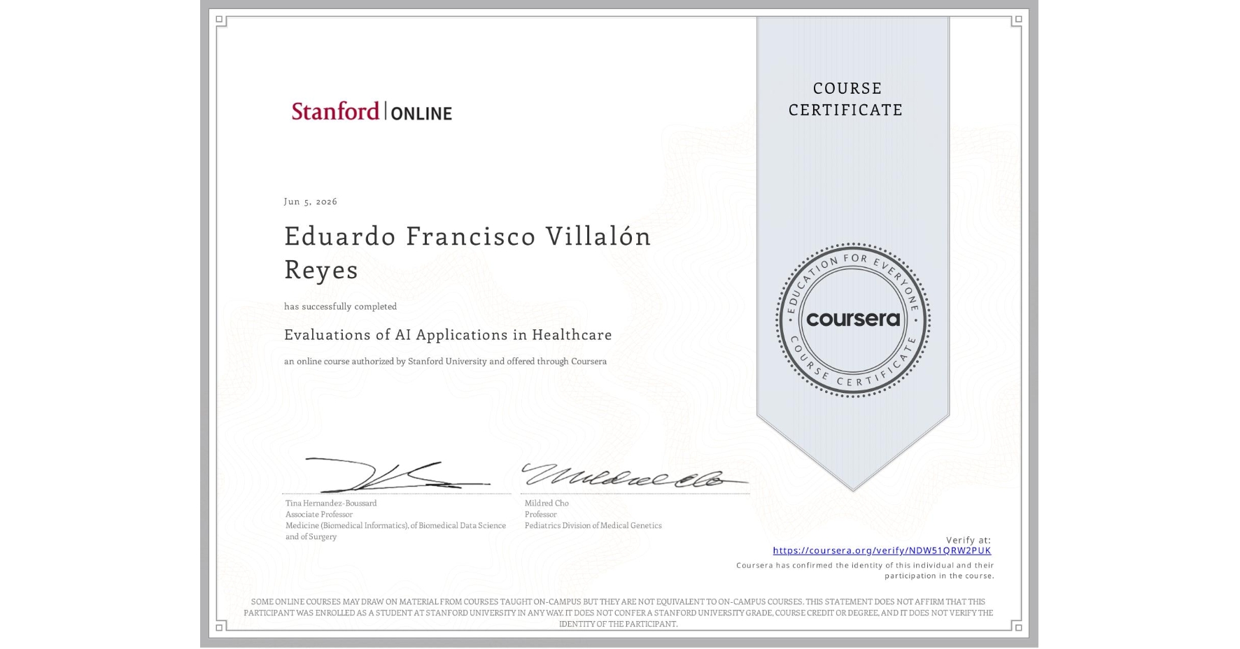 View certificate for Eduardo Francisco Villalón Reyes, Evaluations of AI Applications in Healthcare, an online non-credit course authorized by Stanford Online and offered through Coursera