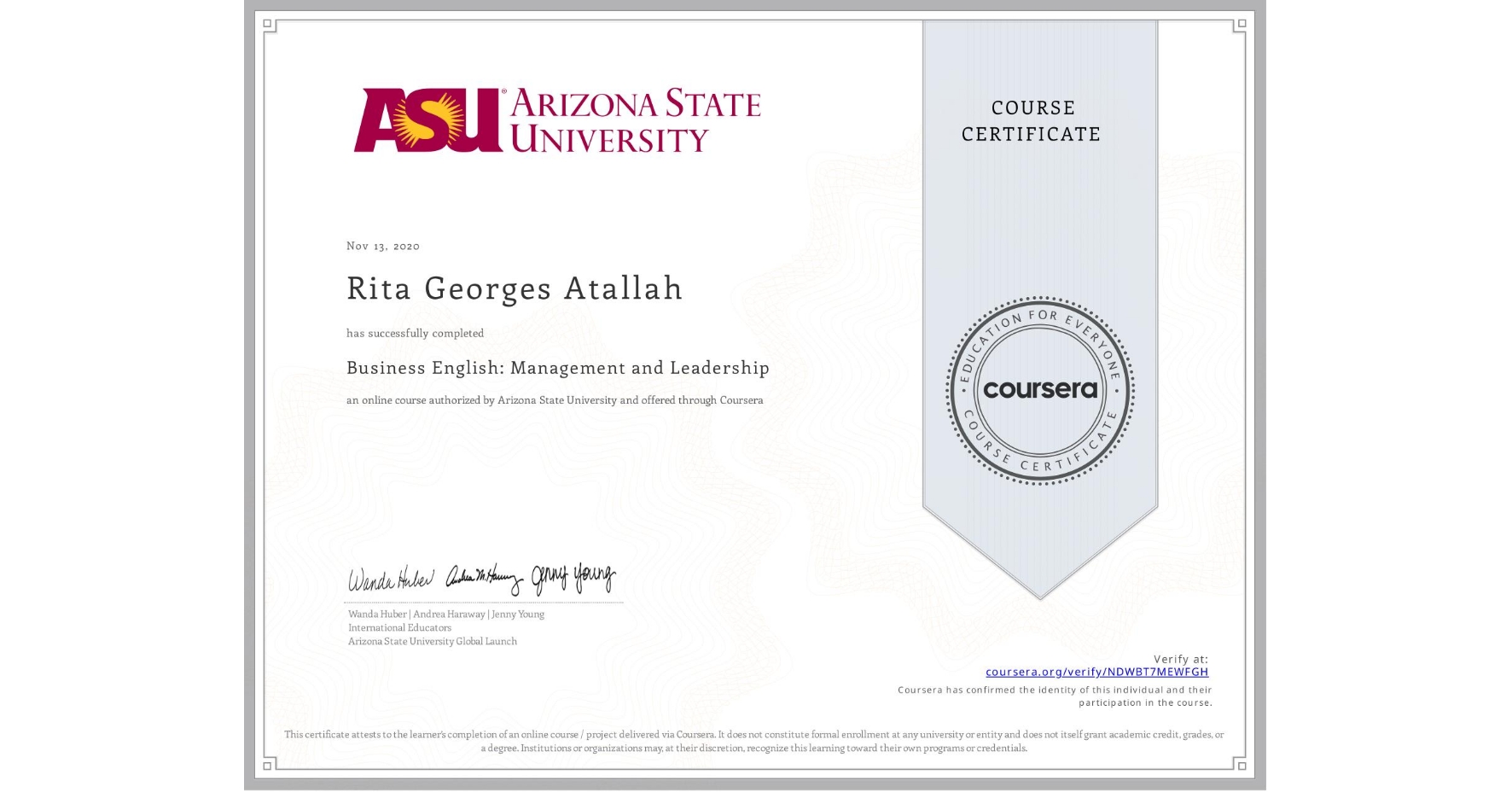 View certificate for Rita Georges Atallah, Business English: Management and Leadership, an online non-credit course authorized by Arizona State University and offered through Coursera