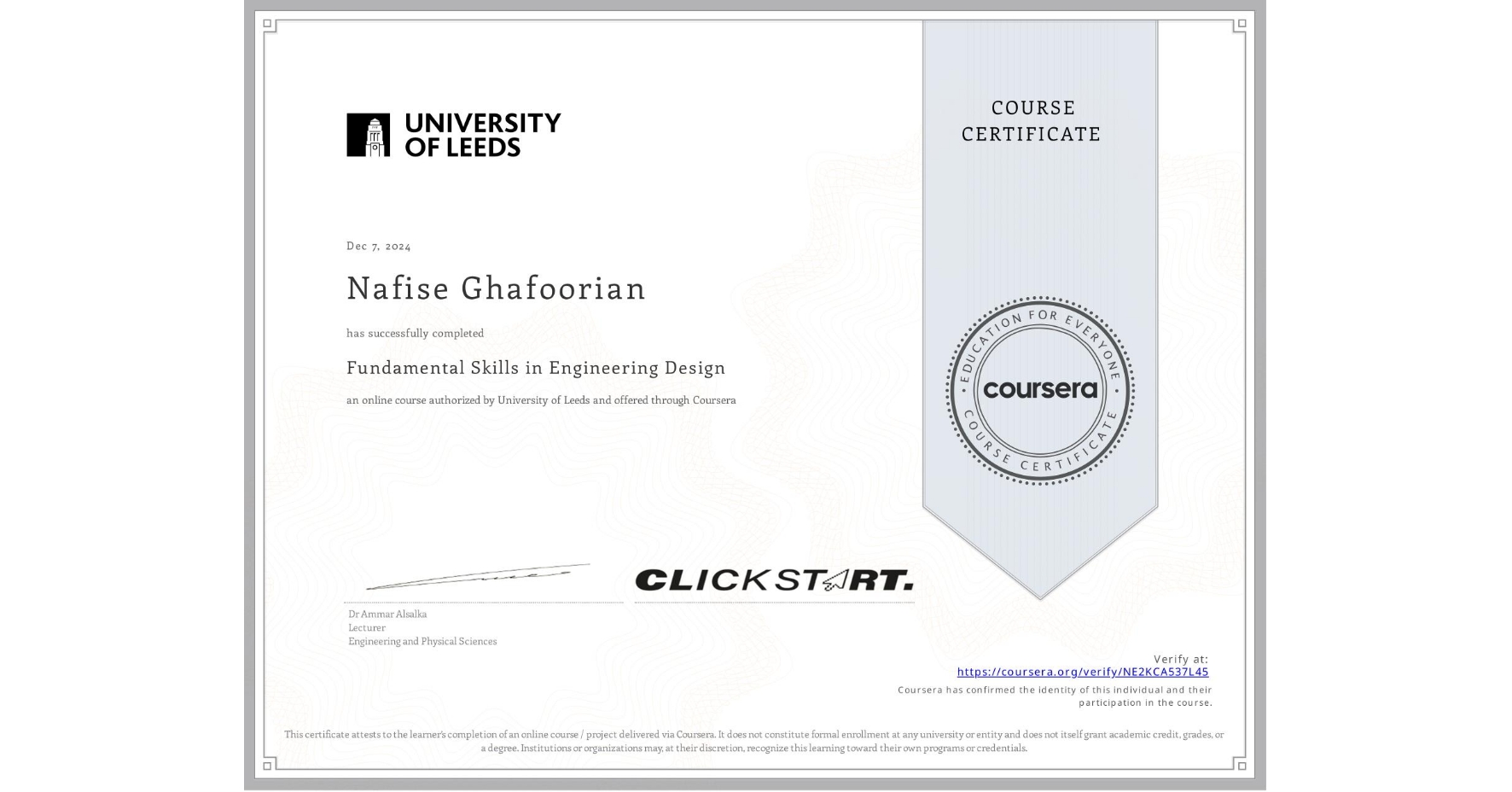 View certificate for Nafise Ghafoorian, Fundamental Skills in Engineering Design, an online non-credit course authorized by University of Leeds and offered through Coursera