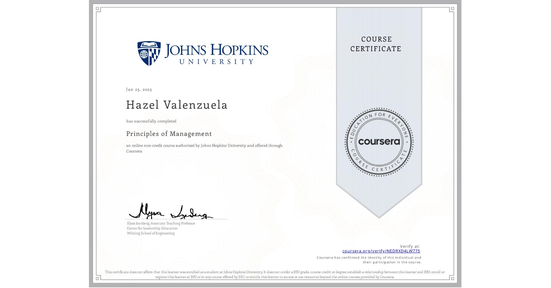 View certificate for Hazel Valenzuela, Principles of Management, an online non-credit course authorized by Johns Hopkins University and offered through Coursera