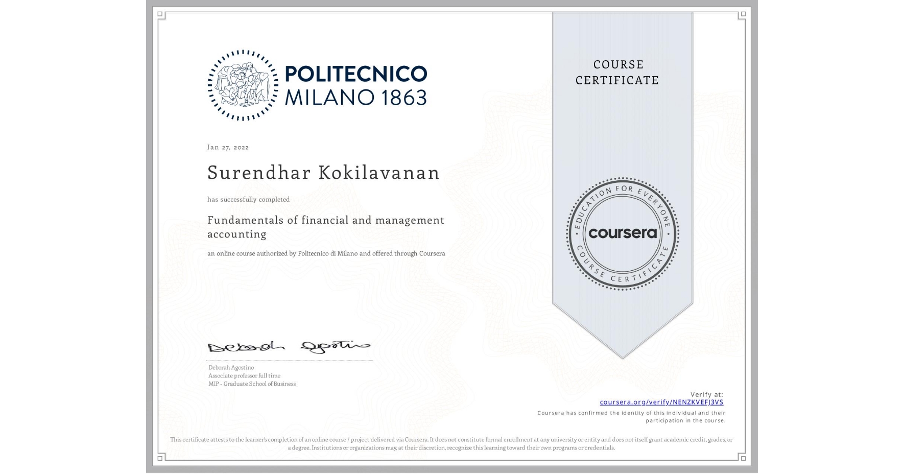 View certificate for Surendhar Kokilavanan, Fundamentals of financial and management accounting, an online non-credit course authorized by Politecnico di Milano and offered through Coursera