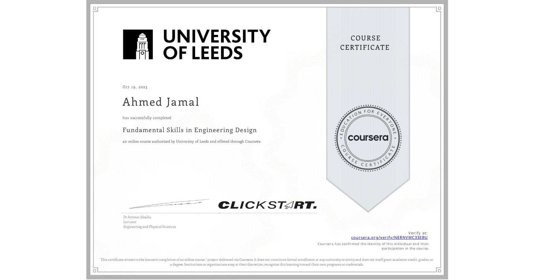 View certificate for Ahmed Jamal, Fundamental Skills in Engineering Design, an online non-credit course authorized by University of Leeds and offered through Coursera