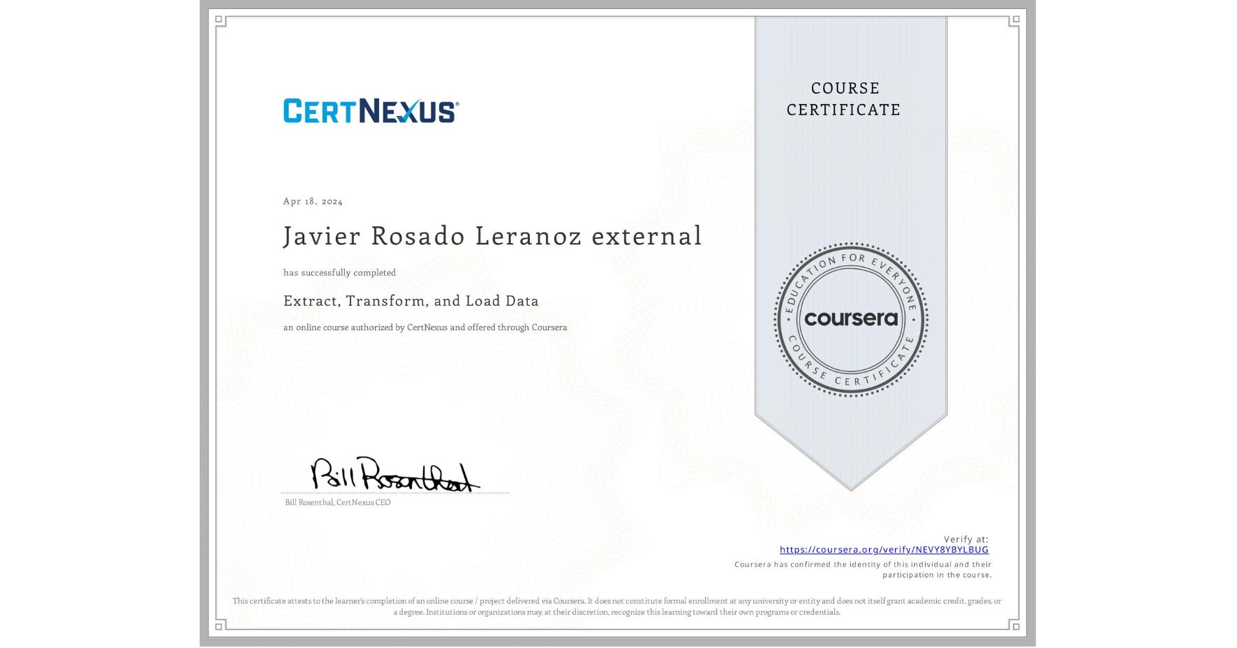 View certificate for Javier Rosado Leranoz external, Extract, Transform, and Load Data, an online non-credit course authorized by CertNexus and offered through Coursera