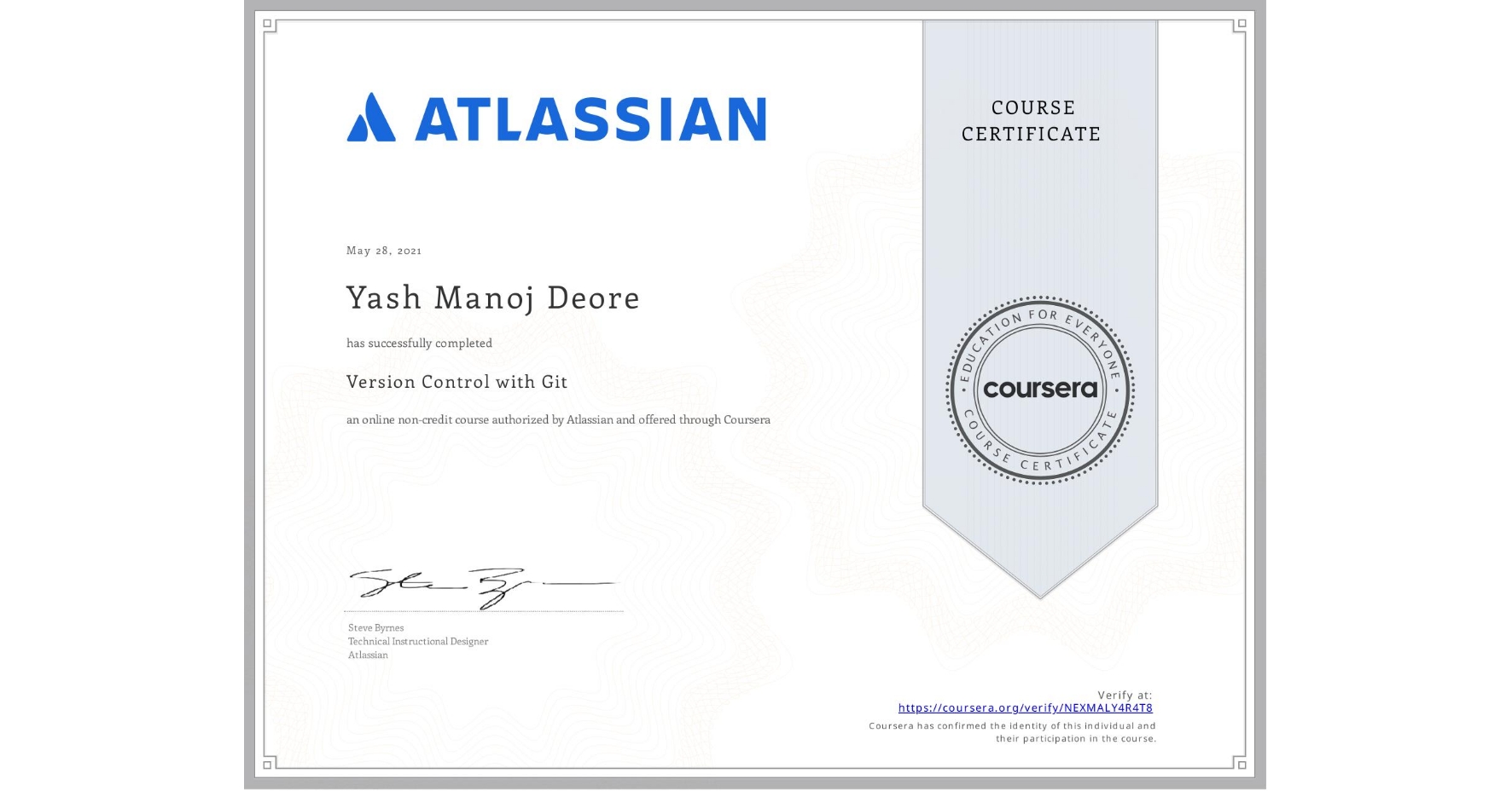 View certificate for Yash Manoj Deore, Version Control with Git, an online non-credit course authorized by Atlassian and offered through Coursera