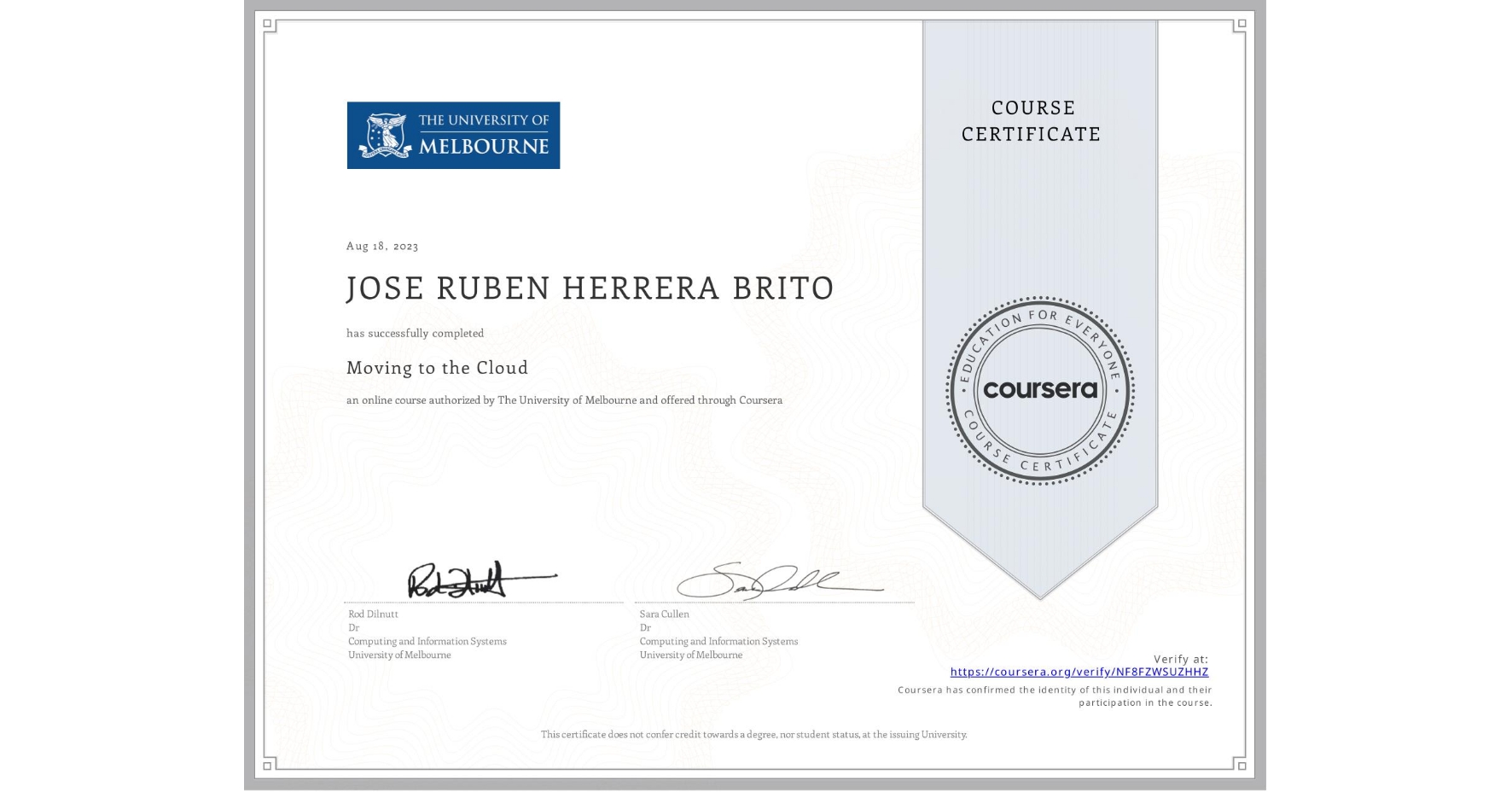 View certificate for JOSE RUBEN HERRERA BRITO, Moving to the Cloud, an online non-credit course authorized by The University of Melbourne and offered through Coursera
