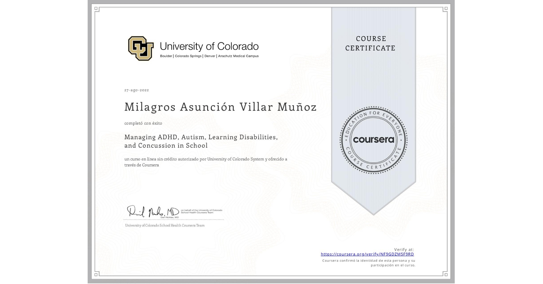 View certificate for Milagros Asunción  Villar Muñoz , Managing ADHD, Autism, Learning Disabilities, and Concussion in School, an online non-credit course authorized by University of Colorado System and offered through Coursera