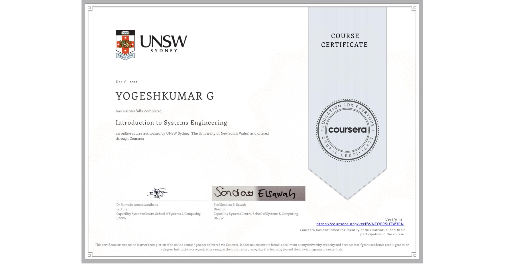 View certificate for YOGESHKUMAR G, Introduction to Systems Engineering, an online non-credit course authorized by UNSW Sydney (The University of New South Wales) and offered through Coursera