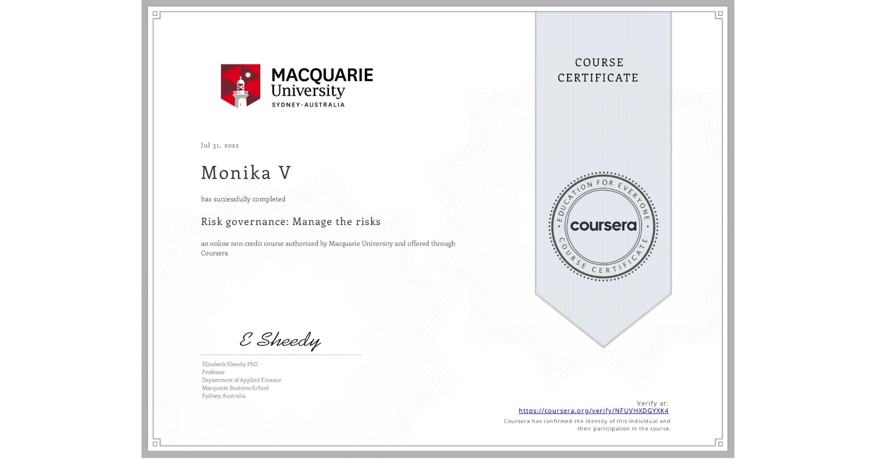 View certificate for Monika V, Risk governance: Manage the risks, an online non-credit course authorized by Macquarie University and offered through Coursera