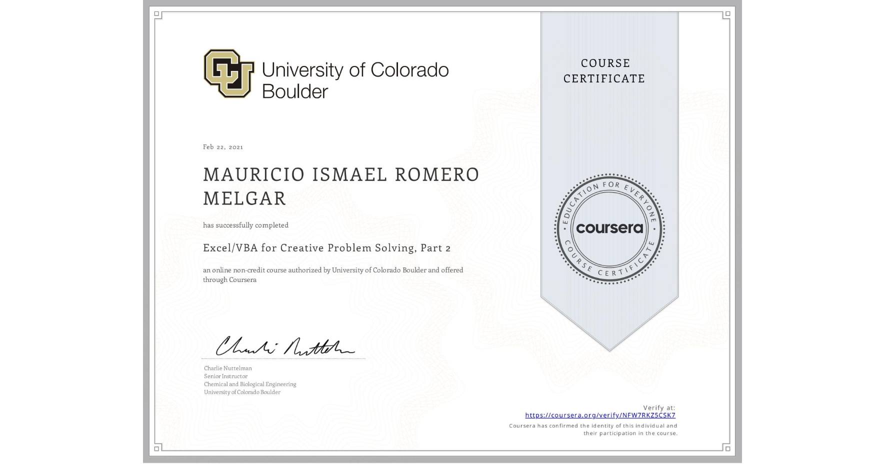 View certificate for MAURICIO ISMAEL ROMERO MELGAR, Excel/VBA for Creative Problem Solving, Part 2, an online non-credit course authorized by University of Colorado Boulder and offered through Coursera