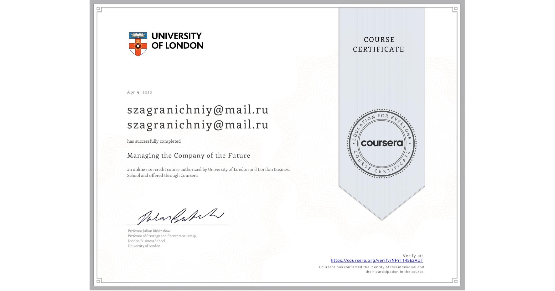 View certificate for szagranichniy@mail.ru szagranichniy@mail.ru, Managing the Company of the Future, an online non-credit course authorized by University of London & London Business School and offered through Coursera