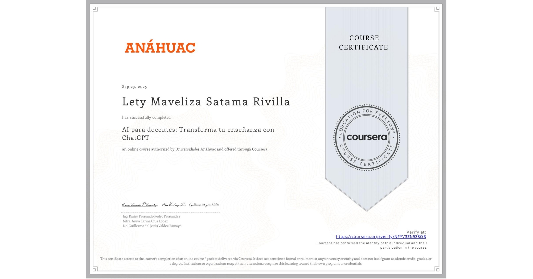 View certificate for Lety Maveliza Satama Rivilla, AI para docentes: Transforma tu enseñanza con ChatGPT, an online non-credit course authorized by Universidades Anáhuac and offered through Coursera