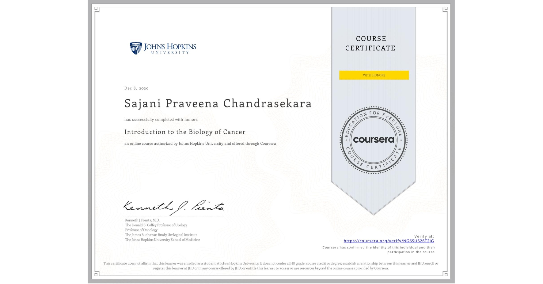 View certificate for Sajani Praveena Chandrasekara, Introduction to the Biology of Cancer, an online non-credit course authorized by Johns Hopkins University and offered through Coursera