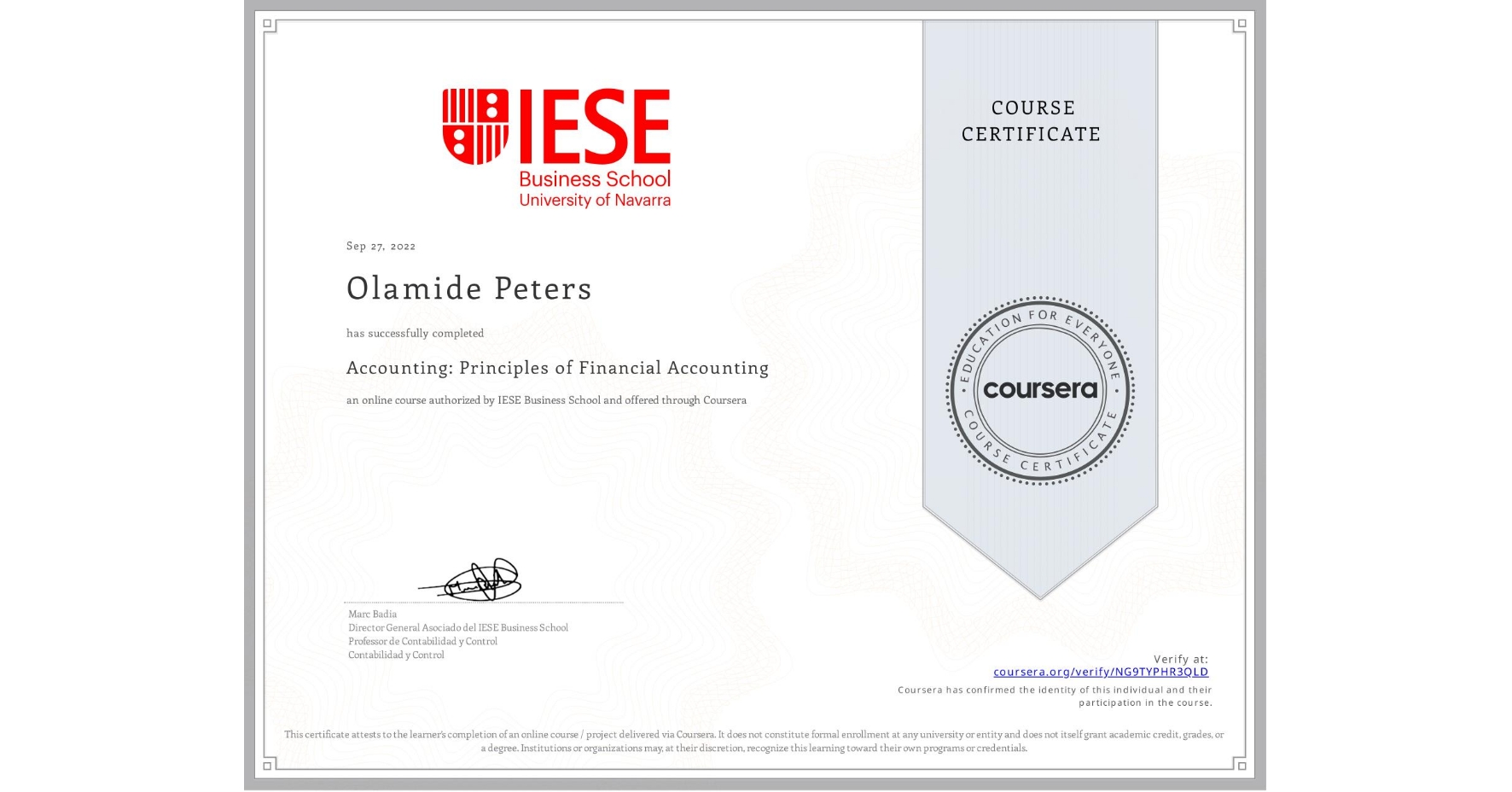 View certificate for Olamide Peters, Accounting: Principles of Financial Accounting, an online non-credit course authorized by IESE Business School and offered through Coursera
