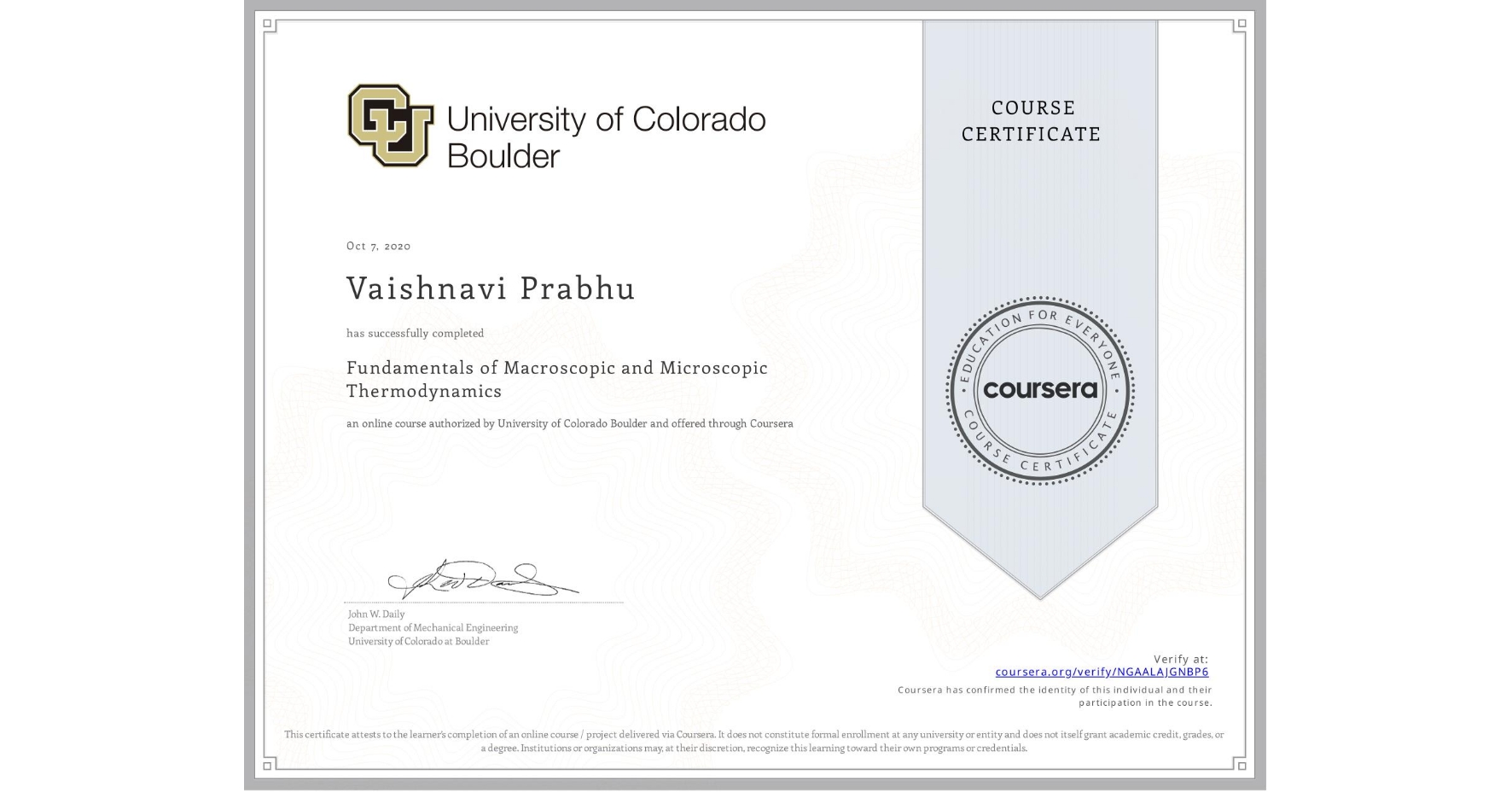 View certificate for Vaishnavi Prabhu, Fundamentals of Macroscopic and Microscopic Thermodynamics, an online non-credit course authorized by University of Colorado Boulder and offered through Coursera