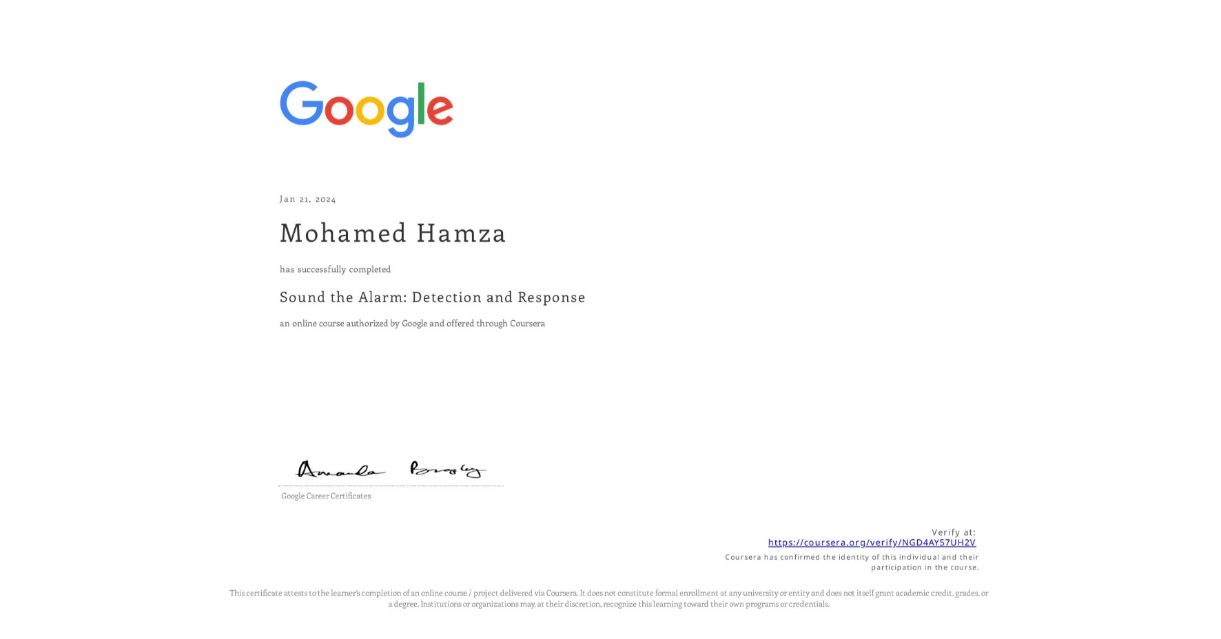 View certificate for Mohamed Hamza, Sound the Alarm: Detection and Response, an online non-credit course authorized by Google and offered through Coursera