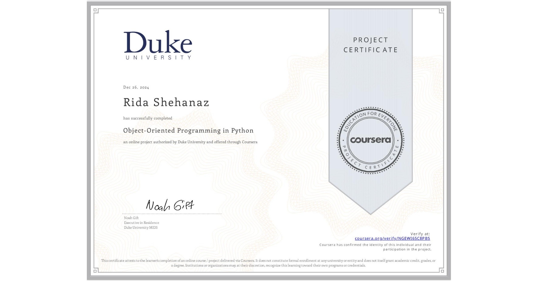 View certificate for Rida Shehanaz, Object-Oriented Programming in Python, an online non-credit course authorized by Duke University and offered through Coursera