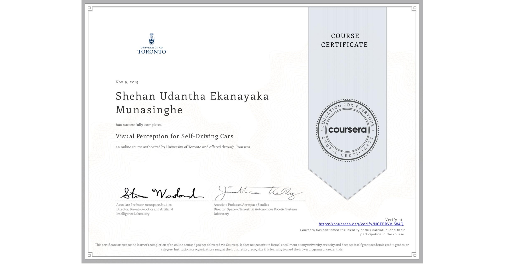 View certificate for Shehan Udantha Ekanayaka Munasinghe, Visual Perception for Self-Driving Cars, an online non-credit course authorized by University of Toronto and offered through Coursera