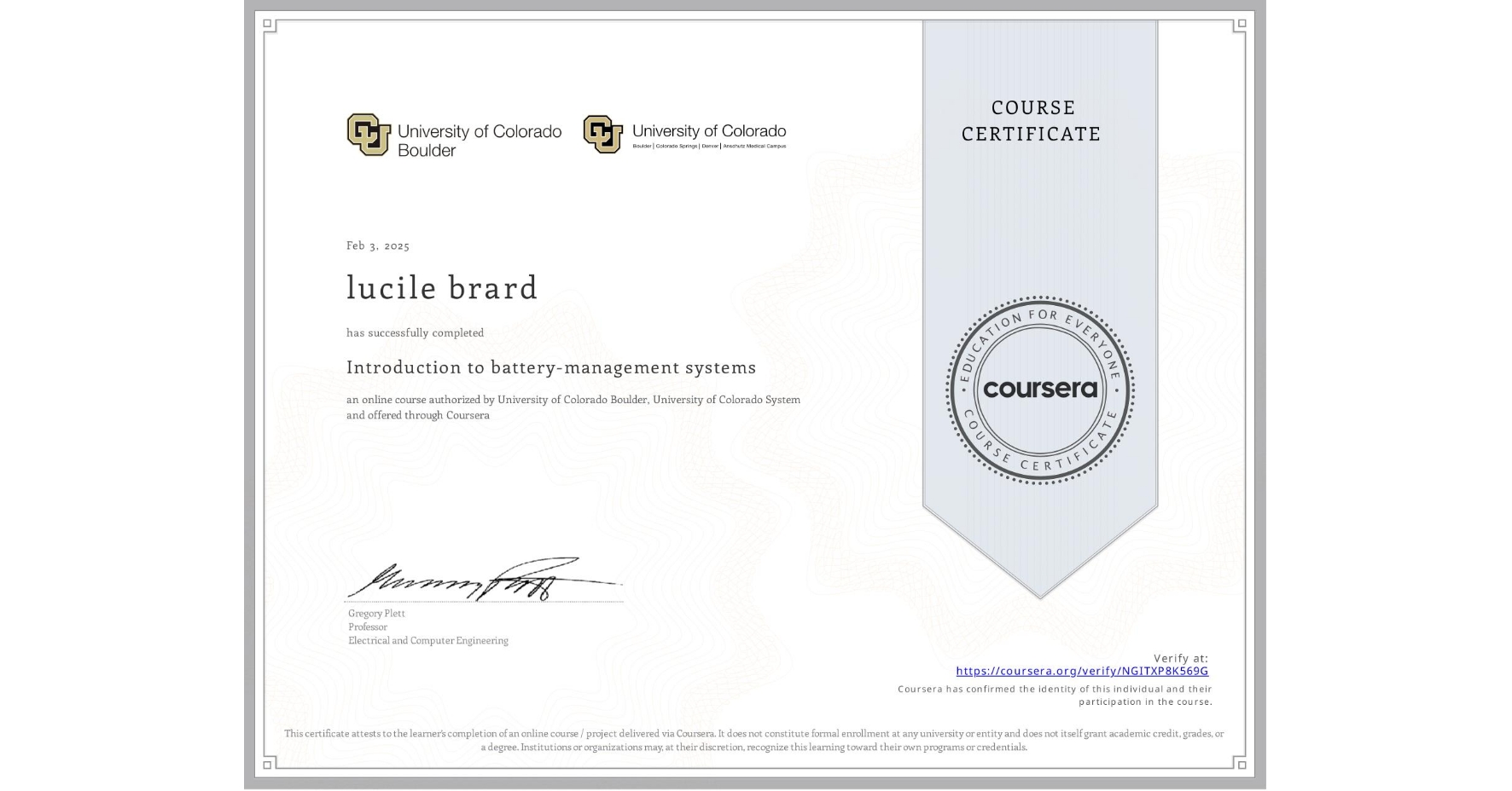 View certificate for lucile brard, Introduction to battery-management systems, an online non-credit course authorized by University of Colorado Boulder & University of Colorado System and offered through Coursera