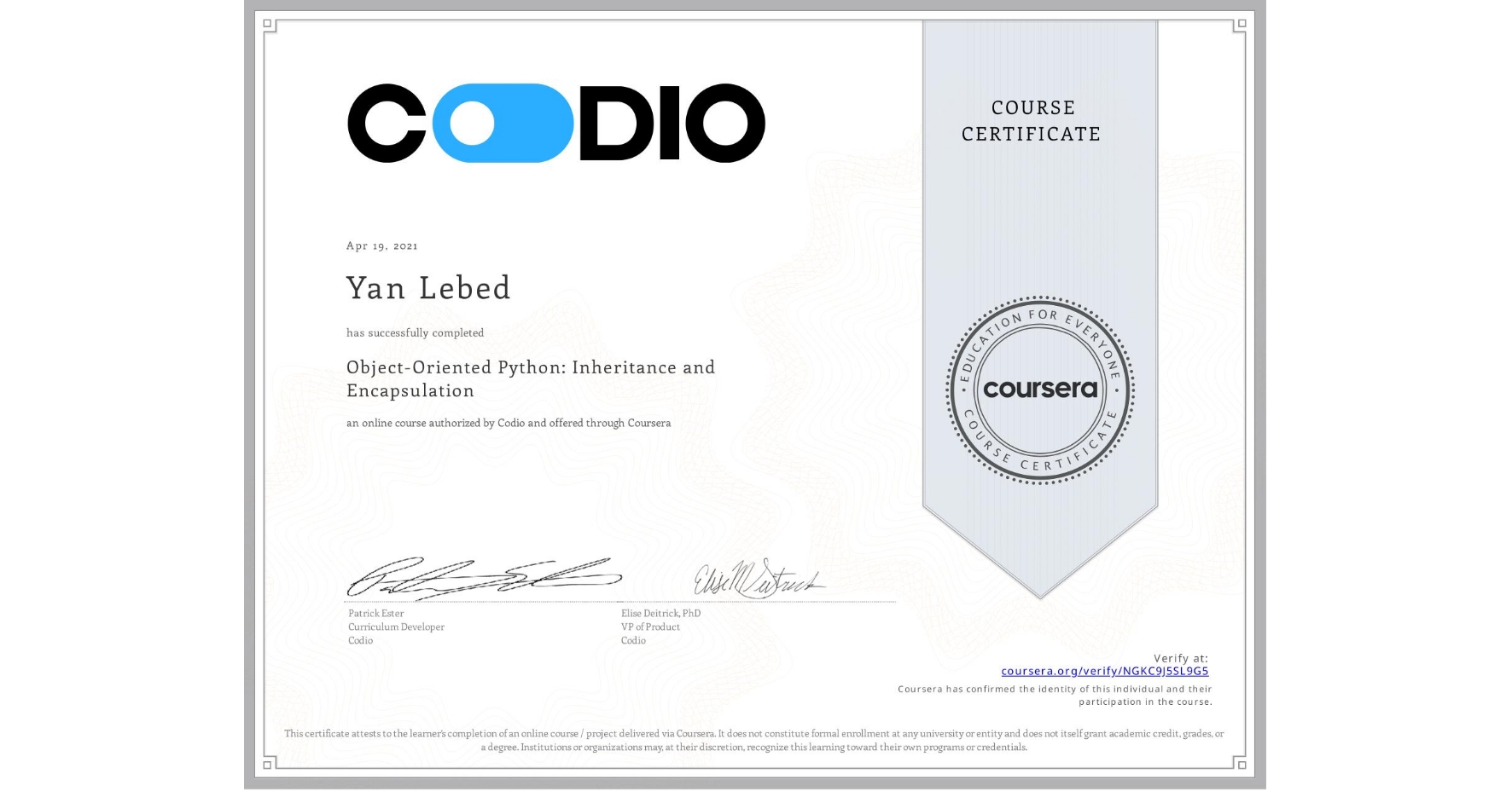 View certificate for Yan Lebed, Object-Oriented Python: Inheritance and Encapsulation, an online non-credit course authorized by Codio and offered through Coursera