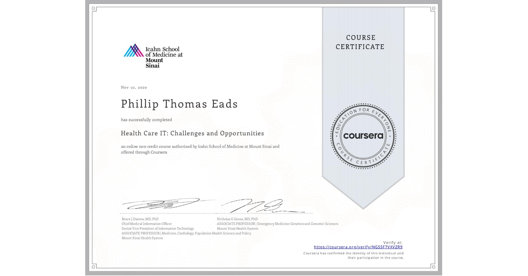View certificate for Phillip Thomas Eads, Health Care IT: Challenges and Opportunities, an online non-credit course authorized by Icahn School of Medicine at Mount Sinai and offered through Coursera