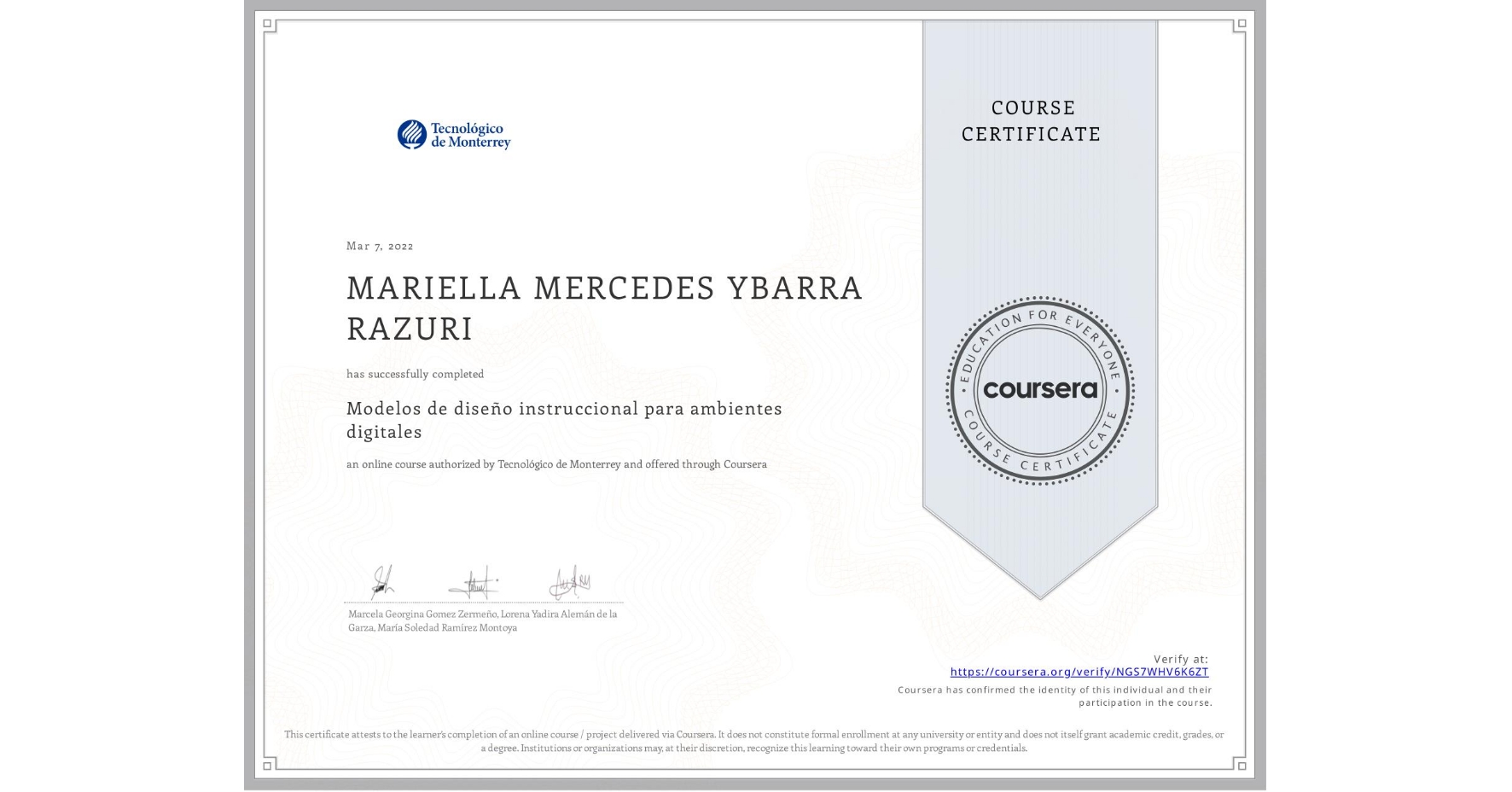 View certificate for MARIELLA MERCEDES YBARRA RAZURI, Modelos de diseño instruccional para ambientes digitales , an online non-credit course authorized by Tecnológico de Monterrey and offered through Coursera