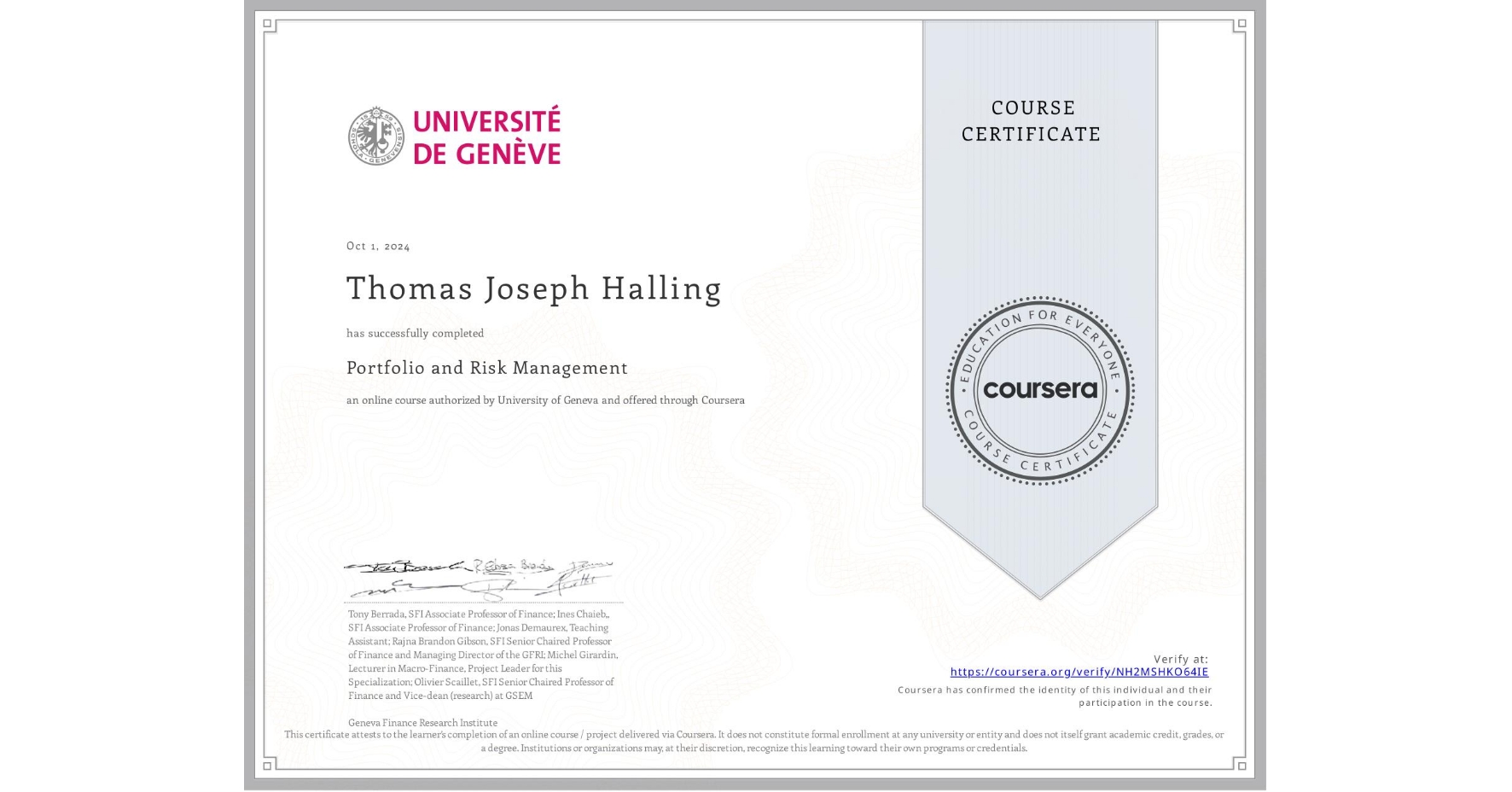 View certificate for Thomas Joseph Halling, Portfolio and Risk Management, an online non-credit course authorized by University of Geneva and offered through Coursera