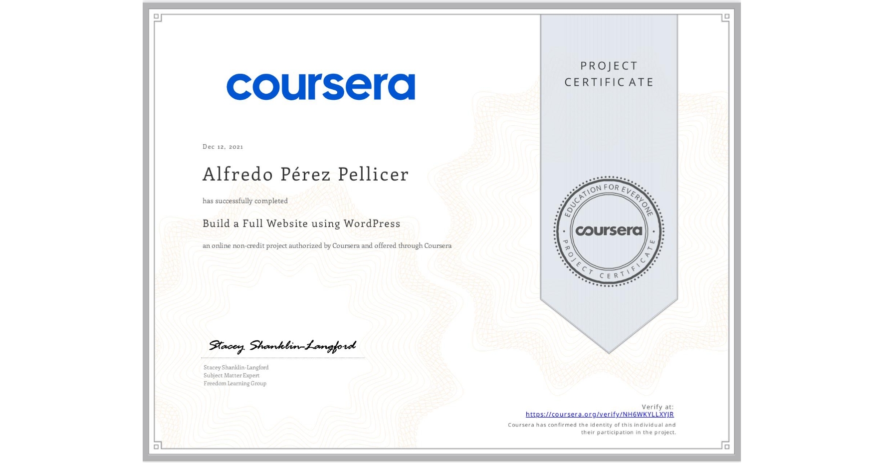 View certificate for Alfredo Pérez  Pellicer, Build a Full Website using WordPress, an online non-credit course authorized by Coursera and offered through Coursera