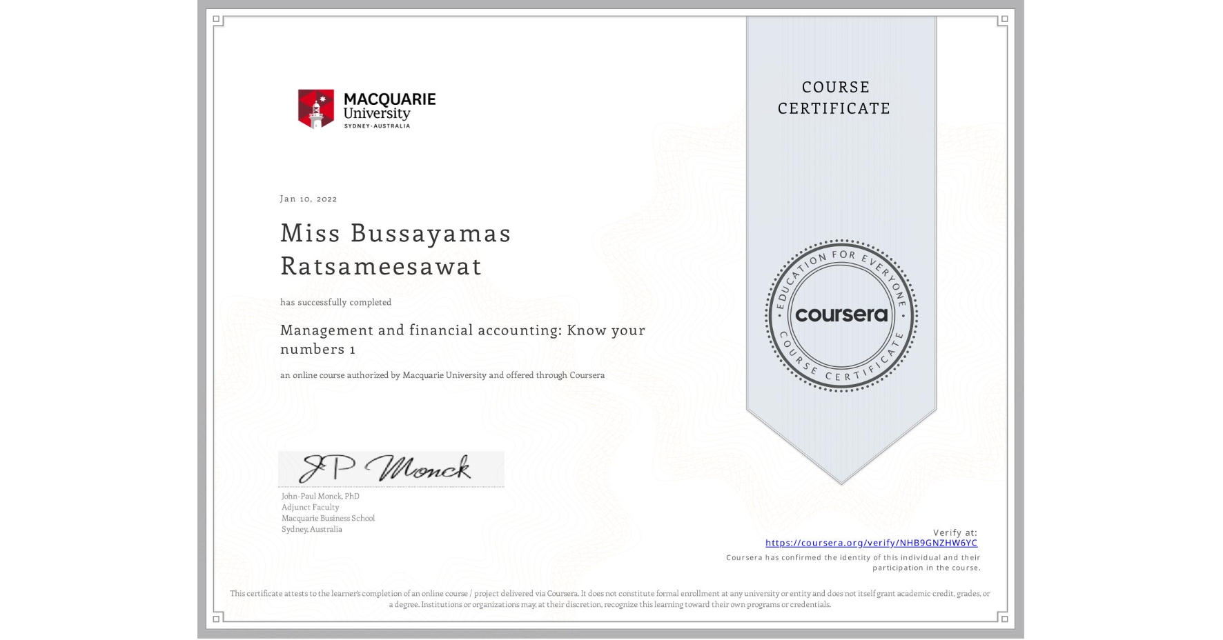 View certificate for Miss Bussayamas Ratsameesawat, Management and financial accounting: Know your numbers 1, an online non-credit course authorized by Macquarie University and offered through Coursera