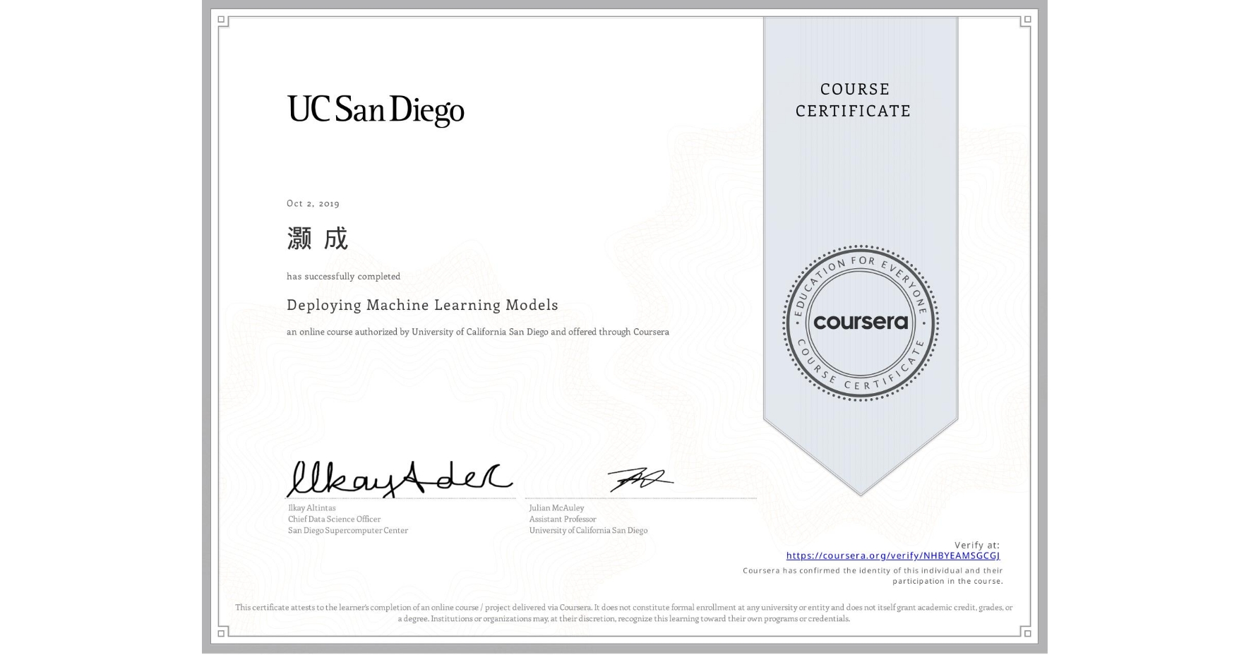 View certificate for 灏 成, Deploying Machine Learning Models, an online non-credit course authorized by University of California San Diego and offered through Coursera