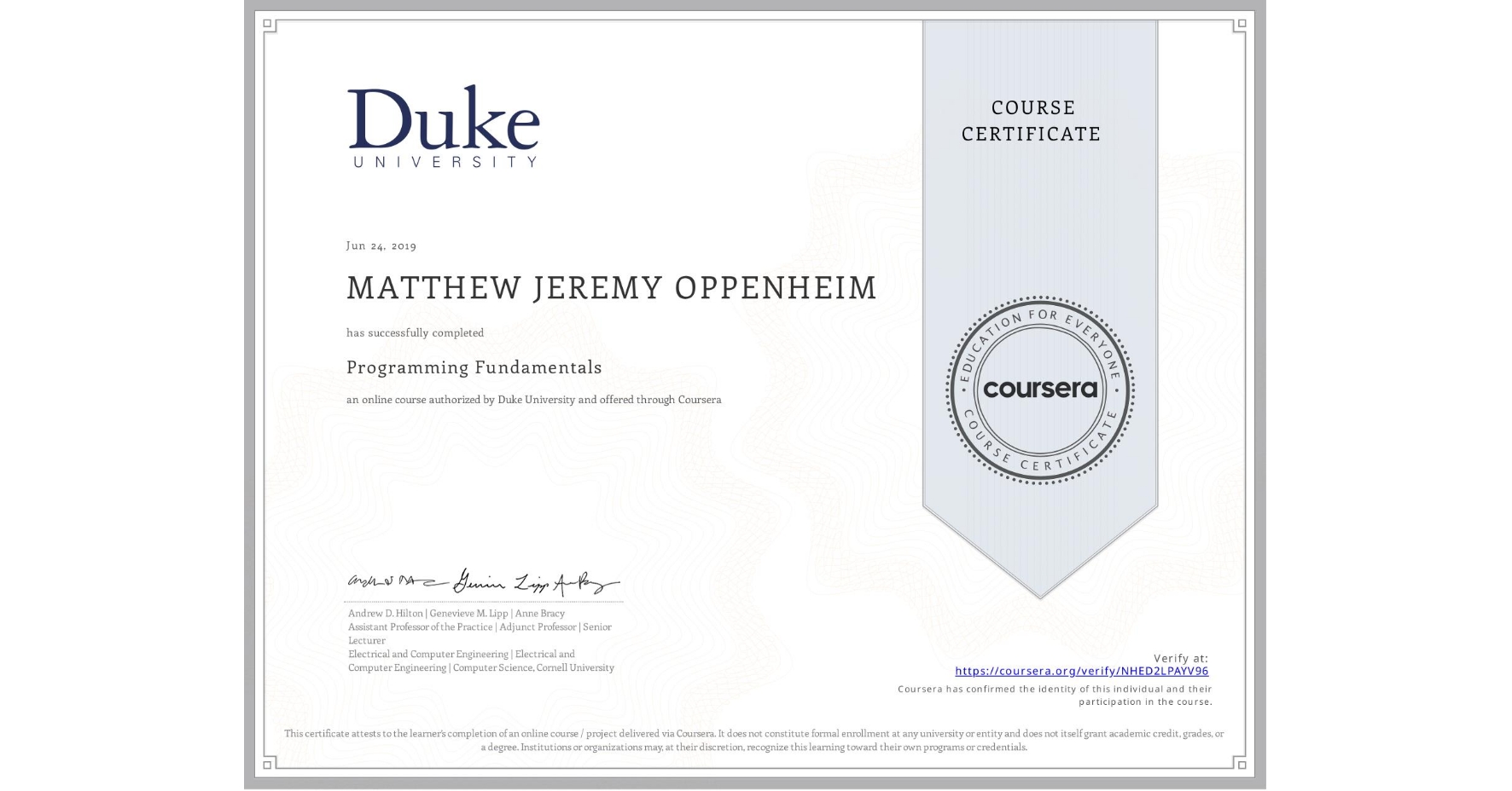 View certificate for MATTHEW JEREMY OPPENHEIM, Programming Fundamentals, an online non-credit course authorized by Duke University and offered through Coursera