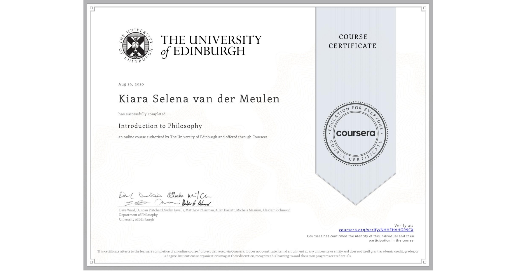 View certificate for Kiara Selena van der Meulen, Introduction to Philosophy, an online non-credit course authorized by The University of Edinburgh and offered through Coursera