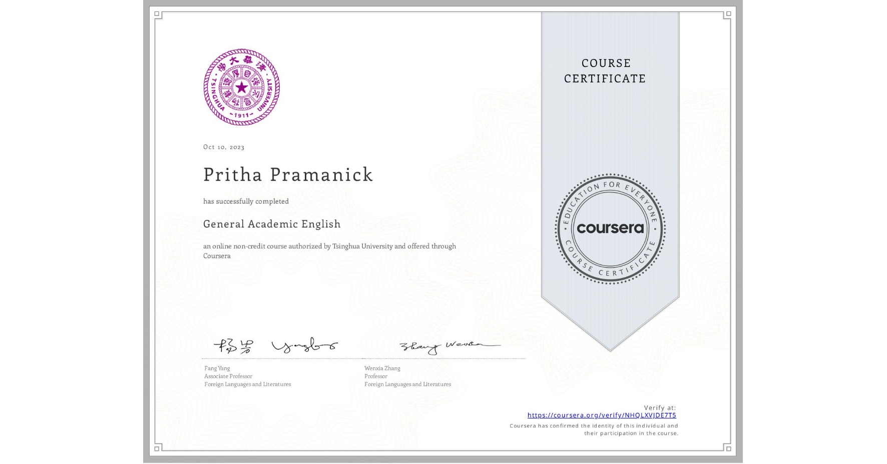 View certificate for Pritha Pramanick , General Academic English, an online non-credit course authorized by Tsinghua University and offered through Coursera