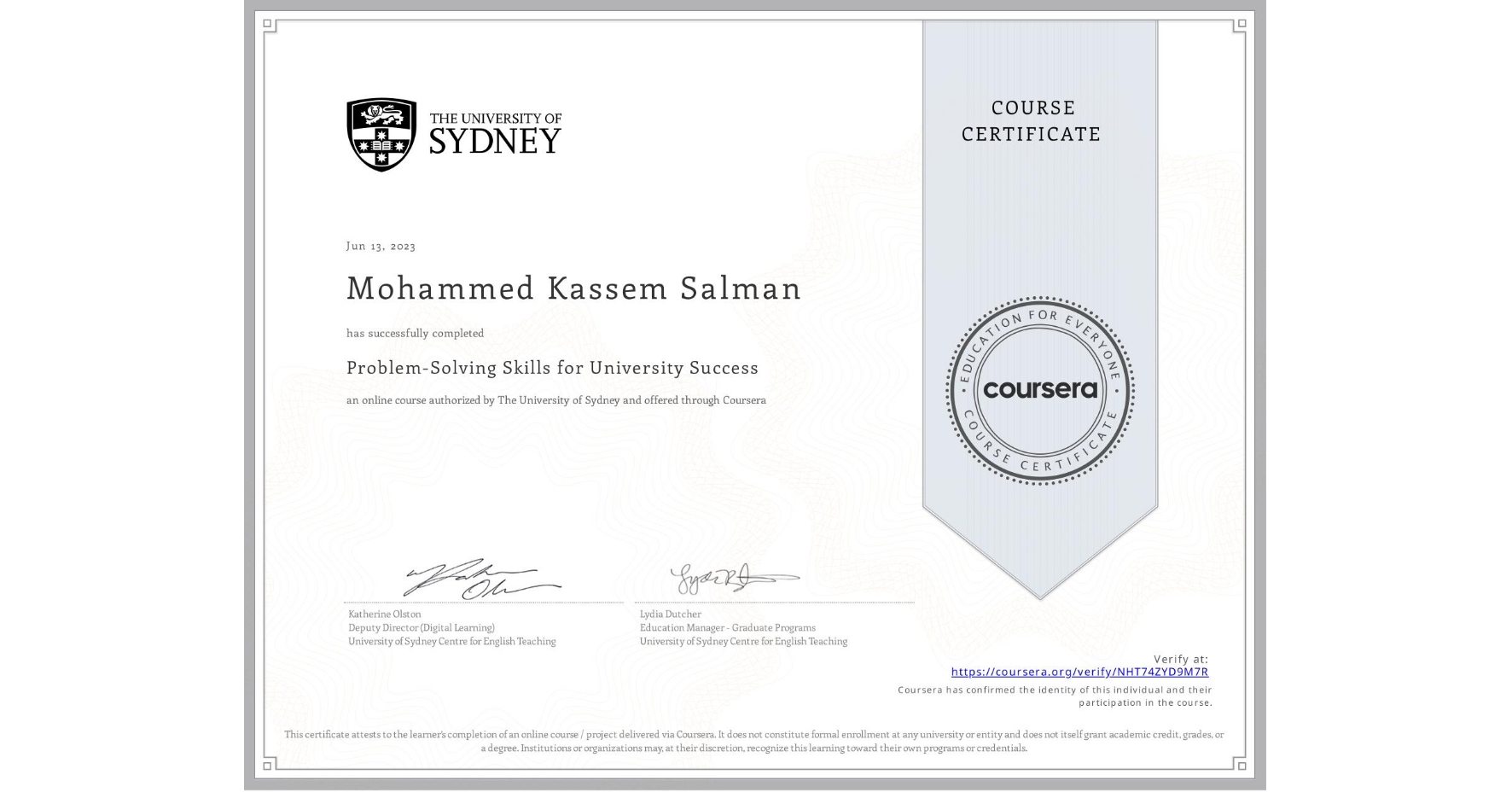 View certificate for Mohammed Kassem Salman , Problem-Solving Skills for University Success, an online non-credit course authorized by The University of Sydney and offered through Coursera