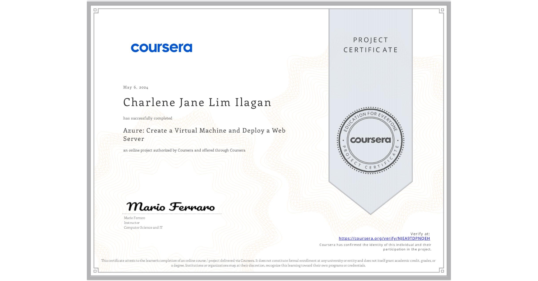 View certificate for Charlene Jane Lim Ilagan, Azure: Create a Virtual Machine and Deploy a Web Server, an online non-credit course authorized by Coursera and offered through Coursera