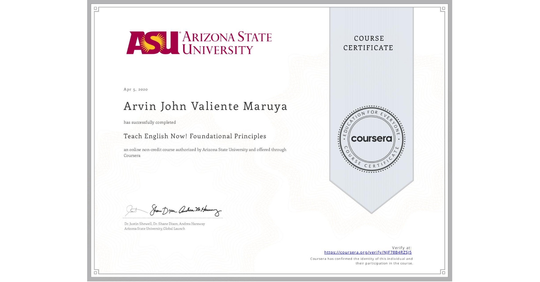 View certificate for Arvin John Valiente  Maruya, Teach English Now! Foundational Principles, an online non-credit course authorized by Arizona State University and offered through Coursera
