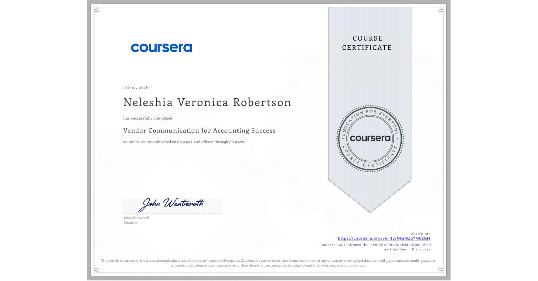 View certificate for Neleshia Veronica Robertson , Vendor Communication for Accounting Success, an online non-credit course authorized by Coursera and offered through Coursera