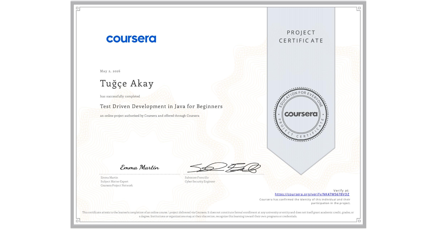 View certificate for Tuğçe Akay, Test Driven Development in Java for Beginners , an online non-credit course authorized by Coursera and offered through Coursera