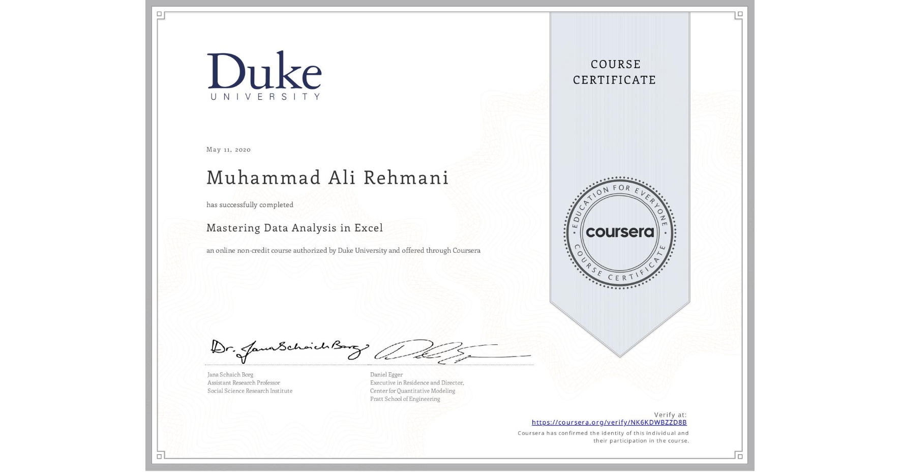 View certificate for Muhammad Ali Rehmani, Mastering Data Analysis in Excel, an online non-credit course authorized by Duke University and offered through Coursera