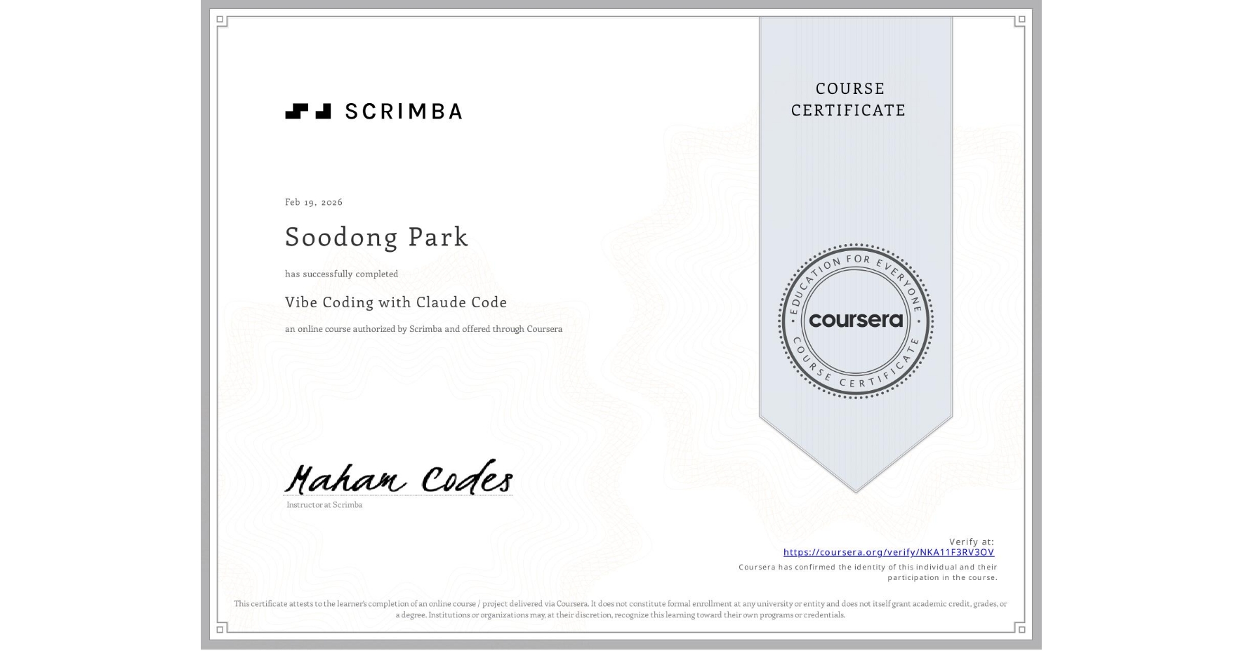View certificate for Soodong Park, Vibe Coding with Claude Code, an online non-credit course authorized by Scrimba and offered through Coursera