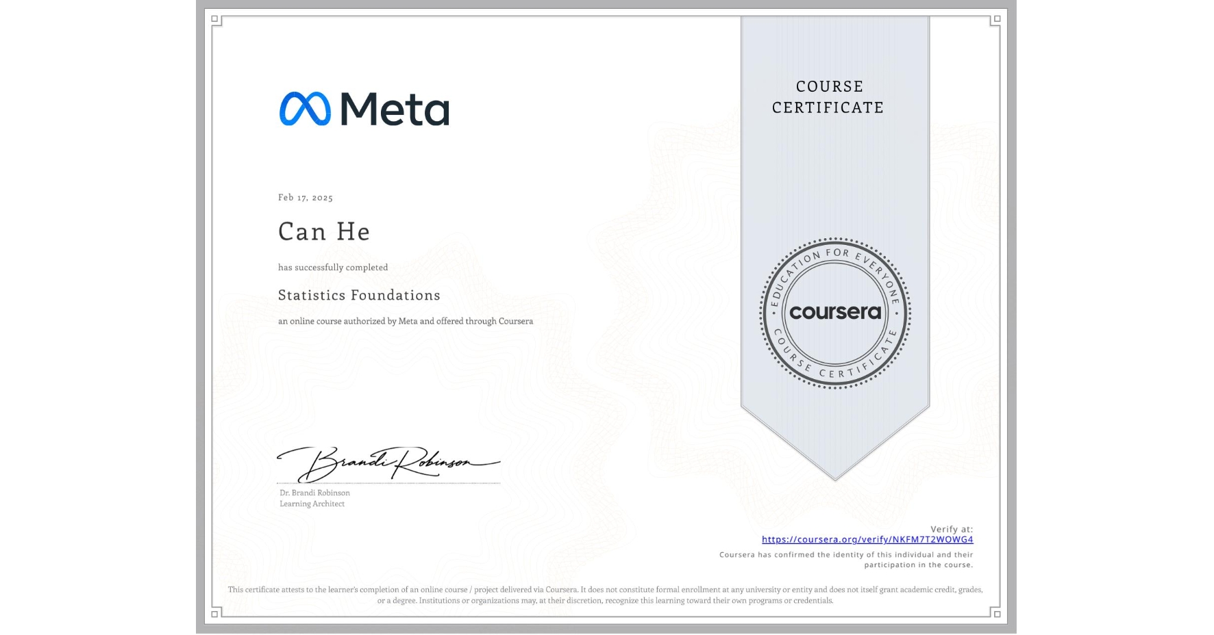View certificate for Can He, Statistics Foundations, an online non-credit course authorized by Meta and offered through Coursera