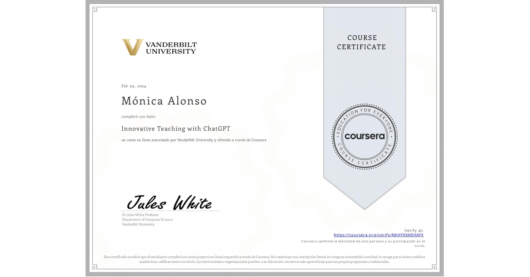 View certificate for Mónica Alonso, Innovative Teaching with ChatGPT, an online non-credit course authorized by Vanderbilt University and offered through Coursera