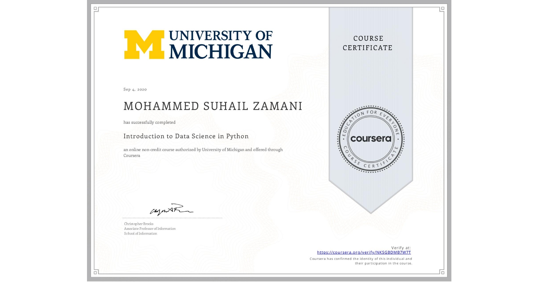 View certificate for MOHAMMED SUHAIL ZAMANI, Introduction to Data Science in Python, an online non-credit course authorized by University of Michigan and offered through Coursera