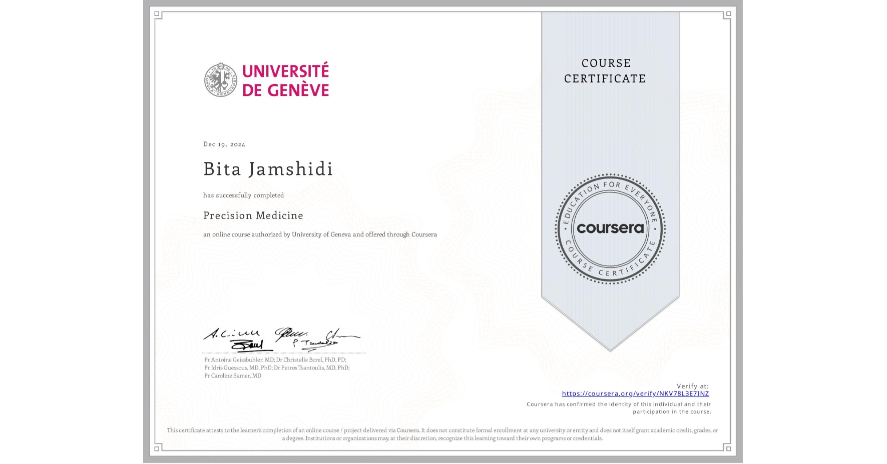 View certificate for Bita Jamshidi, Precision Medicine, an online non-credit course authorized by University of Geneva and offered through Coursera