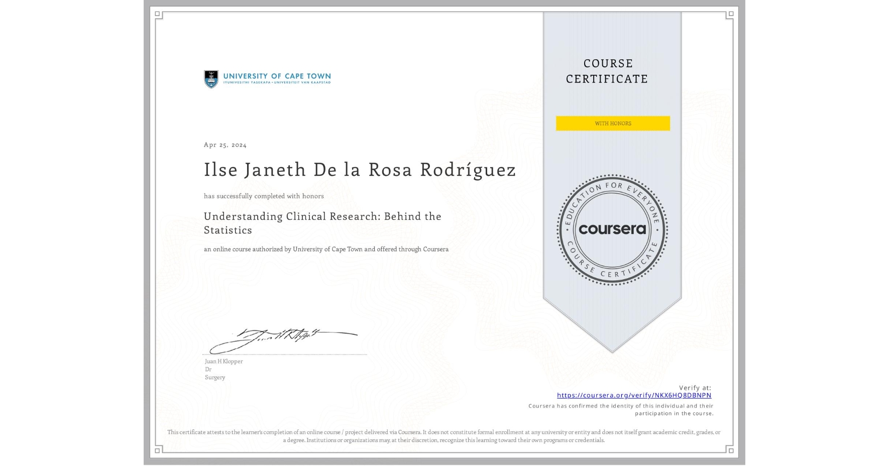 View certificate for Ilse Janeth De la Rosa Rodríguez, Understanding Clinical Research: Behind the Statistics, an online non-credit course authorized by University of Cape Town and offered through Coursera